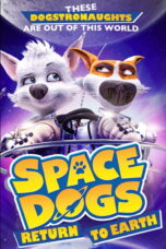 space-dogs-return-to-earth-poster Space Dogs: Return to Earth - Af Somali